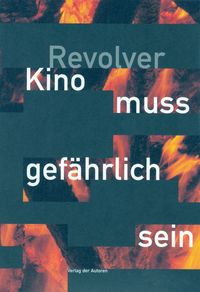 Produktbild: Revolver - Kino muss gef&auml;hrlich sein