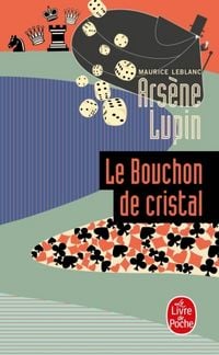Produktbild: Ars&egrave;ne Lupin. Le bouchon de cristal