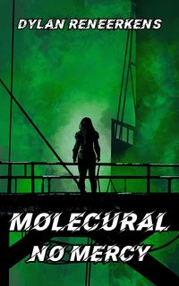 Produktbild: Molecural: No Mercy (Phase 3 of the Locus Dreams Multiverse, #8)