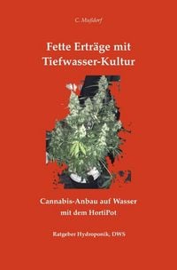 Produktbild: Fette Ertr&auml;ge mit Tiefwasser-Kultur Cannabis-Anbau auf Wasser mit dem HortiPot