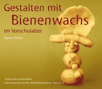 Produktbild: Gestalten mit reinem Bienenwachs