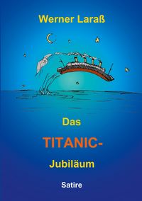 Produktbild: Das Titanic Jubil&auml;um