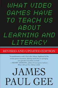 Produktbild: What Video Games Have to Teach Us About Learning and Literacy. Se
