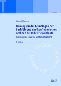 Produktbild: Trainingsmodul Grundlagen der Buchf&uuml;hrung und kaufm&auml;nnisches Rechnen f&uuml;r Industriekaufleute