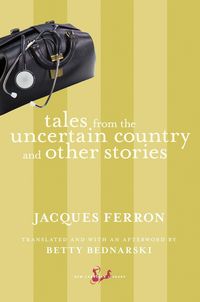 Produktbild: Tales from the Uncertain Country and Other Stories