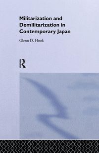 Produktbild: Militarisation and Demilitarisation in Contemporary Japan
