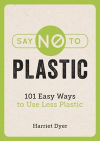 Produktbild: Dyer, H: Say No to Plastic