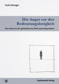 Bild vom Artikel Die Angst vor der Bedeutungslosigkeit vom Autor Carlo Strenger