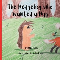 Produktbild: The Hedgehog Who Wanted a Hug