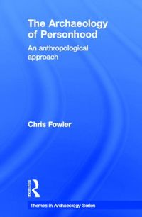 Produktbild: Fowler, C: Archaeology of Personhood