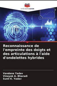 Produktbild: Reconnaissance de l'empreinte des doigts et des articulations &agrave; l'aide d'ondelettes hybrides