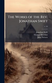Produktbild: The Works of the Rev. Jonathan Swift