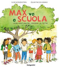 Produktbild: Max va a scuola. Un'avventura da... perdere la testa!