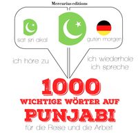 Produktbild: 1000 wichtige W&ouml;rter auf Punjabi f&uuml;r die Reise und die Arbeit