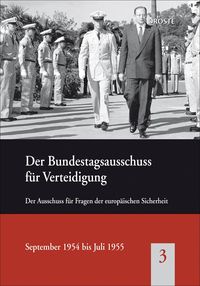 Produktbild: Der Bundestagsausschuss für Verteidigung: Der Ausschuss für Fragen der europ&auml;ischen Sicherheit, September 1954 bis Juli 1955