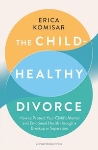 Produktbild: The Child-Healthy Divorce