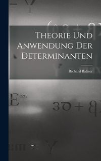 Produktbild: Theorie und Anwendung der Determinanten