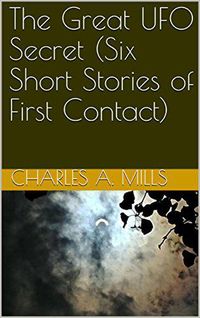 Produktbild: The Great UFO Secret (Six Short Stories of First Contact)