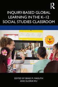 Produktbild: Inquiry-Based Global Learning in the K-12 Social Studies Classroom
