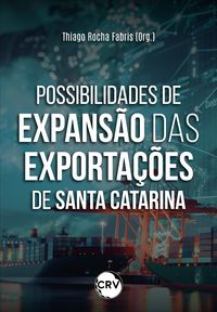 Produktbild: Possibilidades de expans&atilde;o das exporta&ccedil;&otilde;es de Santa Catarina