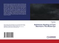 Produktbild: Bakhtinian Reading of Toni Morrison's The Bluest Eye
