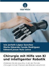 Produktbild: Chirurgie mit Hilfe von KI und intelligenter Robotik