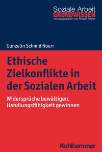 Produktbild: Ethische Zielkonflikte in der Sozialen Arbeit