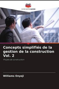 Produktbild: Concepts simplifi&eacute;s de la gestion de la construction Vol. 2
