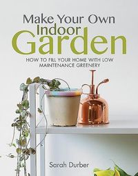 Produktbild: Make Your Own Indoor Garden