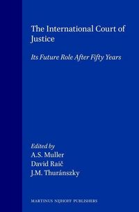 Produktbild: The International Court of Justice:Its Future Role after Fifty Years
