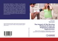 Produktbild: The Impact of the Nursing Protocol of Care on Pregnancy Induced Hypertension