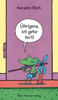 Produktbild: &Uuml;brigens, ich gehe fort!