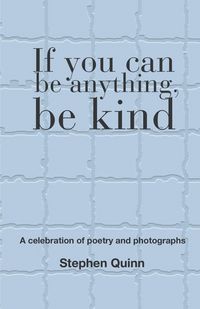 Produktbild: If You Can Be Anything, Be Kind