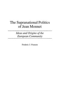 Produktbild: The Supranational Politics of Jean Monnet