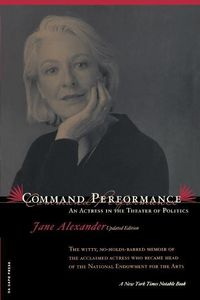 Bild vom Artikel Command Performance: An Actress in the Theater of Politics vom Autor Jane Alexander