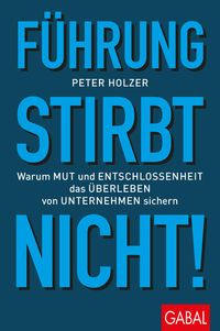 Produktbild: F&uuml;hrung stirbt nicht!