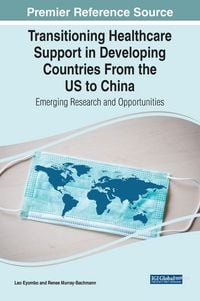 Produktbild: Transitioning Healthcare Support in Developing Countries From the US to China