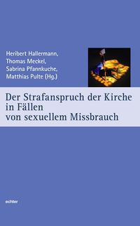 Produktbild: Der Strafanspruch der Kirche in F&auml;llen von sexuellem MIssbrauch