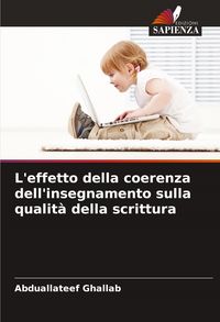 Produktbild: L'effetto della coerenza dell'insegnamento sulla qualit&agrave; della scrittura