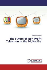 Produktbild: Abboud, R: Future of Non-Profit Television in the Digital Er