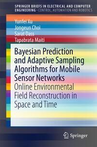 Produktbild: Bayesian Prediction and Adaptive Sampling Algorithms for Mobile Sensor Networks