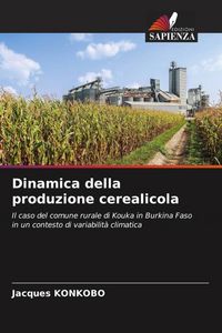 Produktbild: Dinamica della produzione cerealicola