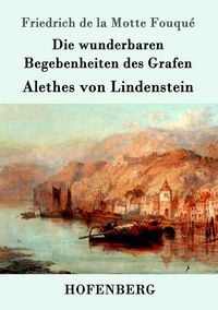 Produktbild: Die wunderbaren Begebenheiten des Grafen Alethes von Lindenstein