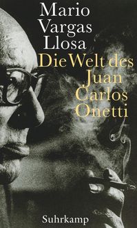 Bild vom Artikel Die Welt des Juan Carlos Onetti vom Autor Mario Vargas Llosa