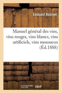 Produktbild: Manuel G&eacute;n&eacute;ral Des Vins, Vins Rouges, Vins Blancs, Vins Artificiels, Vins Mousseux