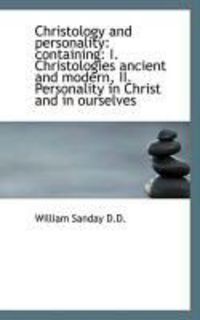 Produktbild: Christology and Personality: Containing: I. Christologies Ancient and Modern, II. Personality in Chr