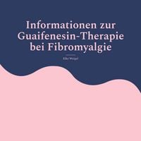 Produktbild: Informationen zur Guaifenesin-Therapie bei Fibromyalgie