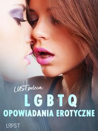 Produktbild: LUST poleca: LGBTQ - opowiadania erotyczne