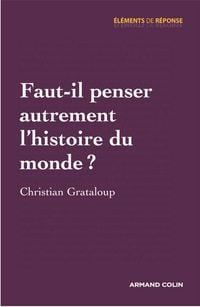 Produktbild: Faut-il penser autrement l'histoire du monde ?