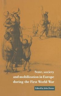 Produktbild: State, Society and Mobilization in Europe during the First World War